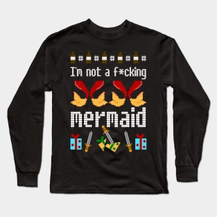 Happy Christmas and BTW, I'm Not a F'ing Mermaid! Long Sleeve T-Shirt